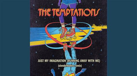 “Just My Imagination (Running Away With Me)”, เพลงโซลคลาสสิกที่เปี่ยมด้วยอารมณ์โศกเศร้าและความหวังอันไพเราะ